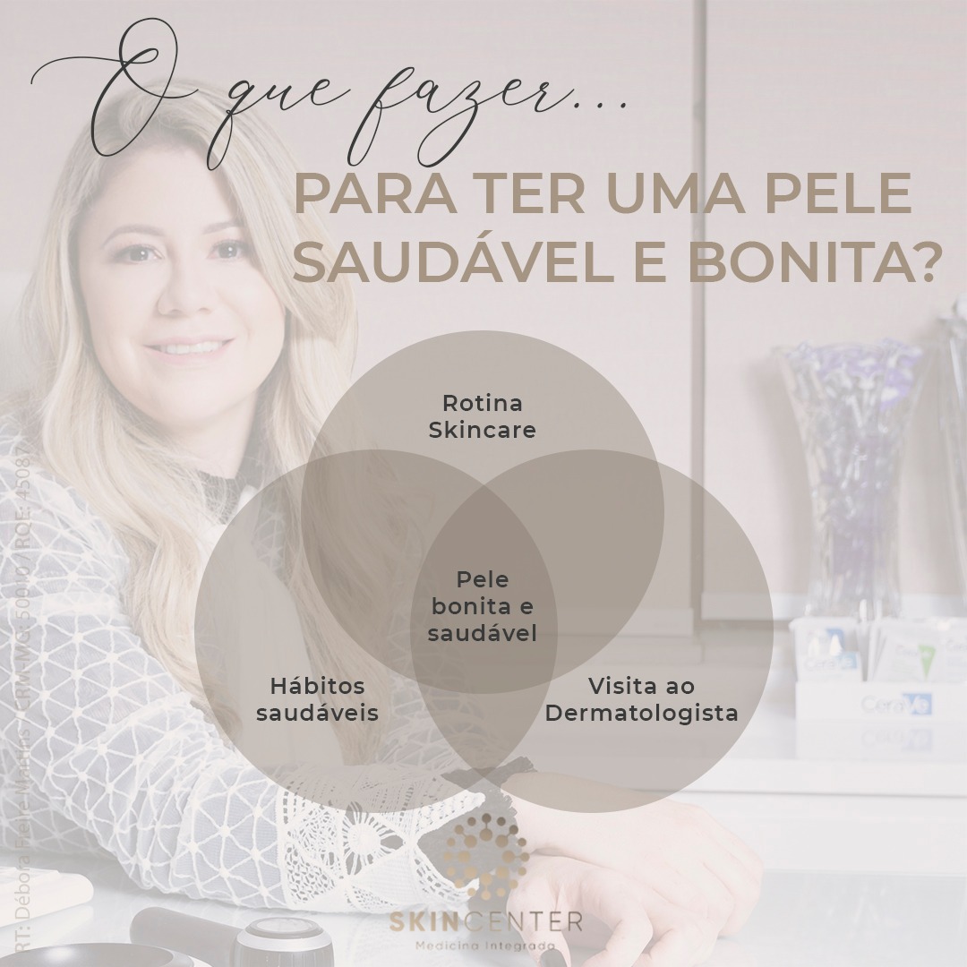 O Que Fazer Para Ter Uma Pele Bonita E Saudável? | SkinCenter